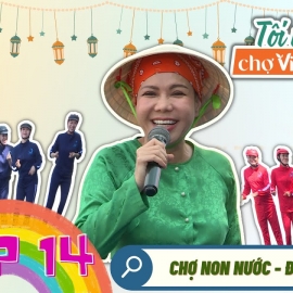 Tôi yêu chợ Việt mùa 7 | Chợ Non Nước, Đà Nẵng | Tập 14
